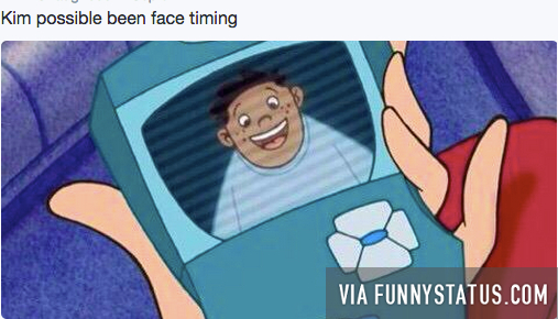 kim possible been face timing
