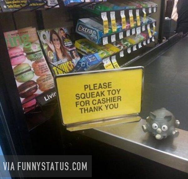 squeak toy for cashier great idea